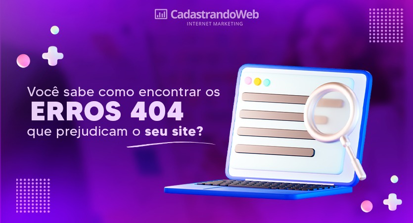 You are currently viewing Você sabe como encontrar os erros “404” que prejudicam seu site?
