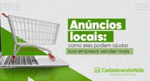 Read more about the article <strong>Anúncios locais: como eles podem ajudar sua empresa vender mais</strong>