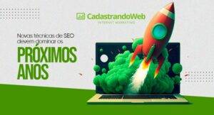 Read more about the article Novas técnicas de SEO devem dominar os próximos anos